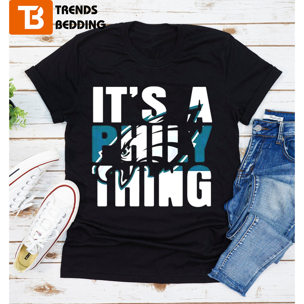 Its A Philly Thing Philadelphia Tshirt